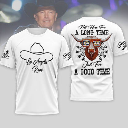 Los Angeles Rams | Premium NFL George Strait Here for a Good Time 3D Shirt | EW80
