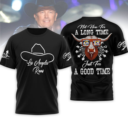 Los Angeles Rams | Premium NFL George Strait Here for a Good Time 3D Shirt | EW80
