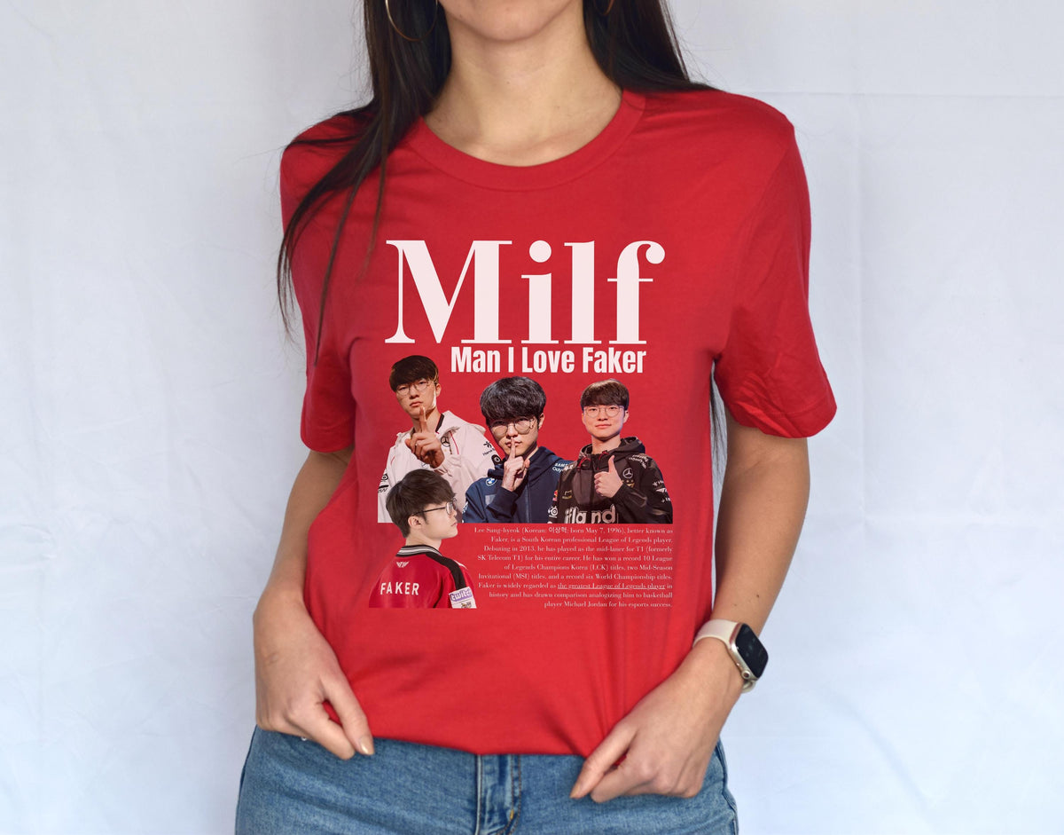 League of Legends T1 Faker Milf Meme Shirt, Funny Man I love Tshirt Gaming Gift For Him Her, LoL Esports Gamer Humor Tee Worlds Champion SKT | WU68