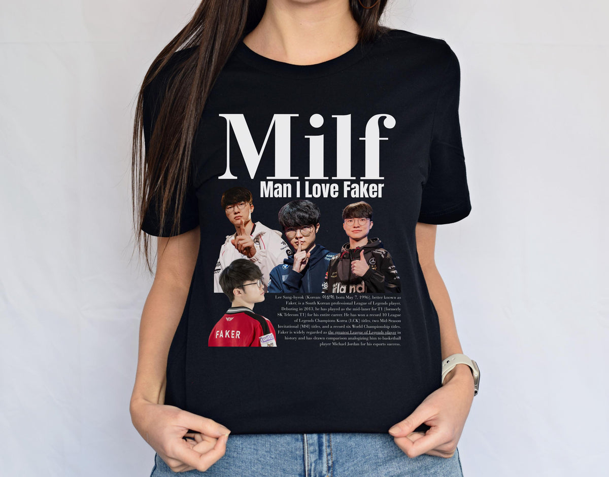 League of Legends T1 Faker Milf Meme Shirt, Funny Man I love Tshirt Gaming Gift For Him Her, LoL Esports Gamer Humor Tee Worlds Champion SKT | WU68