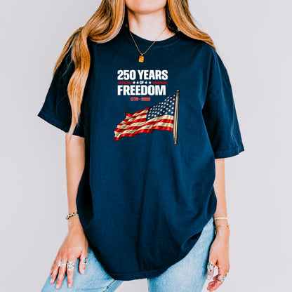 250 Years of Freedom Shirt, 1776-2026 Patriotic USA Tee, American Flag 250th Anniversary T-Shirt, Fourth of July 2026 | FU59