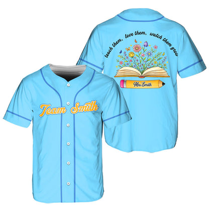 Custom Teacher Baseball Jersey, Personalized Teacher Team Shirt, Teach Love Them Watch Them Grow School Gift | QI42