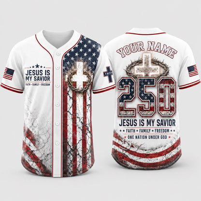 Custom Christian Baseball Jersey, Jesus Is My Savior Jersey, Faith Family Freedom Shirt, Patriotic 250 Years of Freedom Jersey | HI13