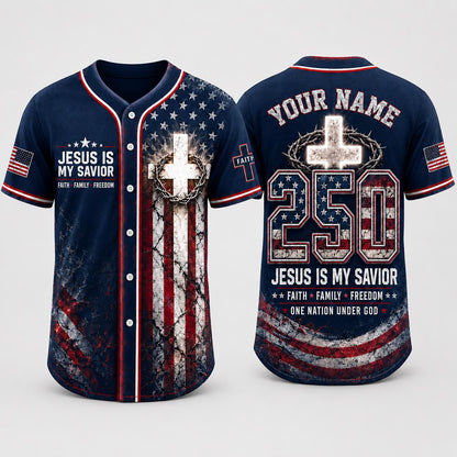 Custom Christian Baseball Jersey, Jesus Is My Savior Jersey, Faith Family Freedom Shirt, Patriotic 250 Years of Freedom Jersey | HI13