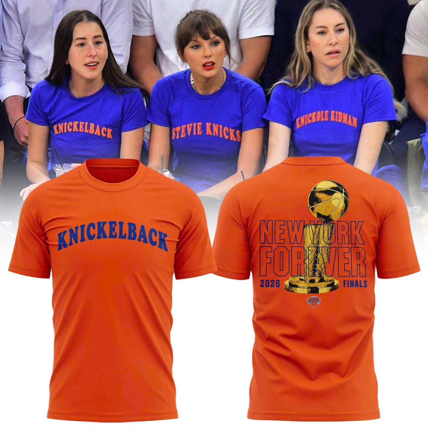 KnickelBack Shirt, Taylor Swift Shirt-Orange, New York Knicks Finals Shirt | AX28